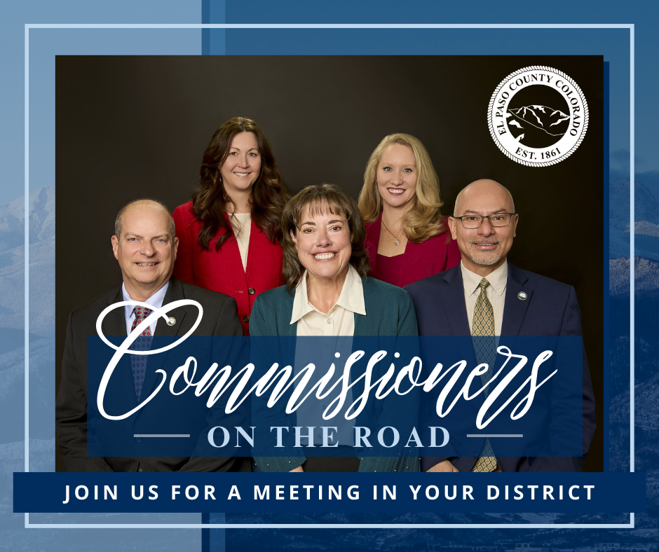 Photo of the El Paso County Board of County Commissioners together with text that says Join us for a meeting in your district